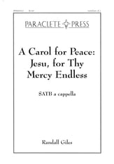 Carol for Peace / Jesu for Thy Mercy Endless SATB choral sheet music cover
